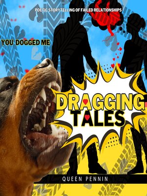 cover image of Dragging Tales-Poetic Stories of Getting Dragged by a Dog